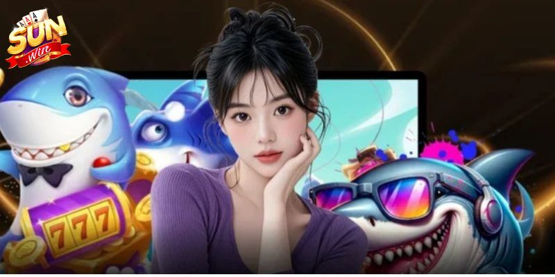 Bắn Cá SUNWIN - Sảnh Game Thú Vị, Ăn Khách Bậc Nhất Lý do nên tham gia bắn cá SUNWIN hiện nay