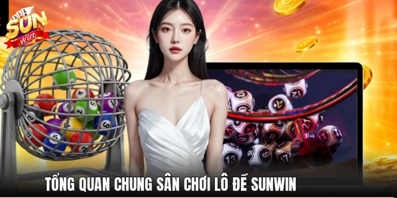Lô Đề SUNWIN - Bí Quyết Chọn Số Từ Chuyên Gia Thông tin tổng quan về sảnh lô đề SUNWIN